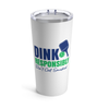 Pickleball 20oz Tumbler- Don't Get Smashed