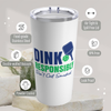 Pickleball 20oz Tumbler- Don't Get Smashed